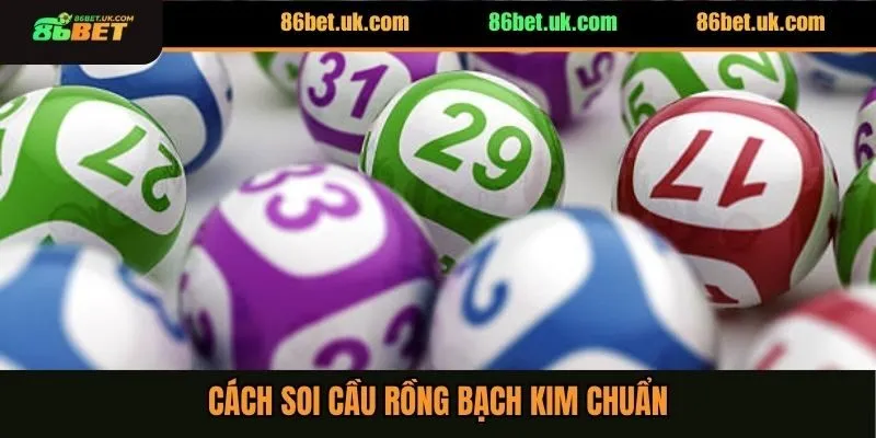 Cách soi cầu rồng bạch kim chuẩn