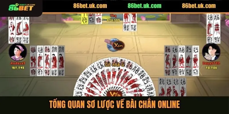 Tổng quan sơ lược về bài chắn online